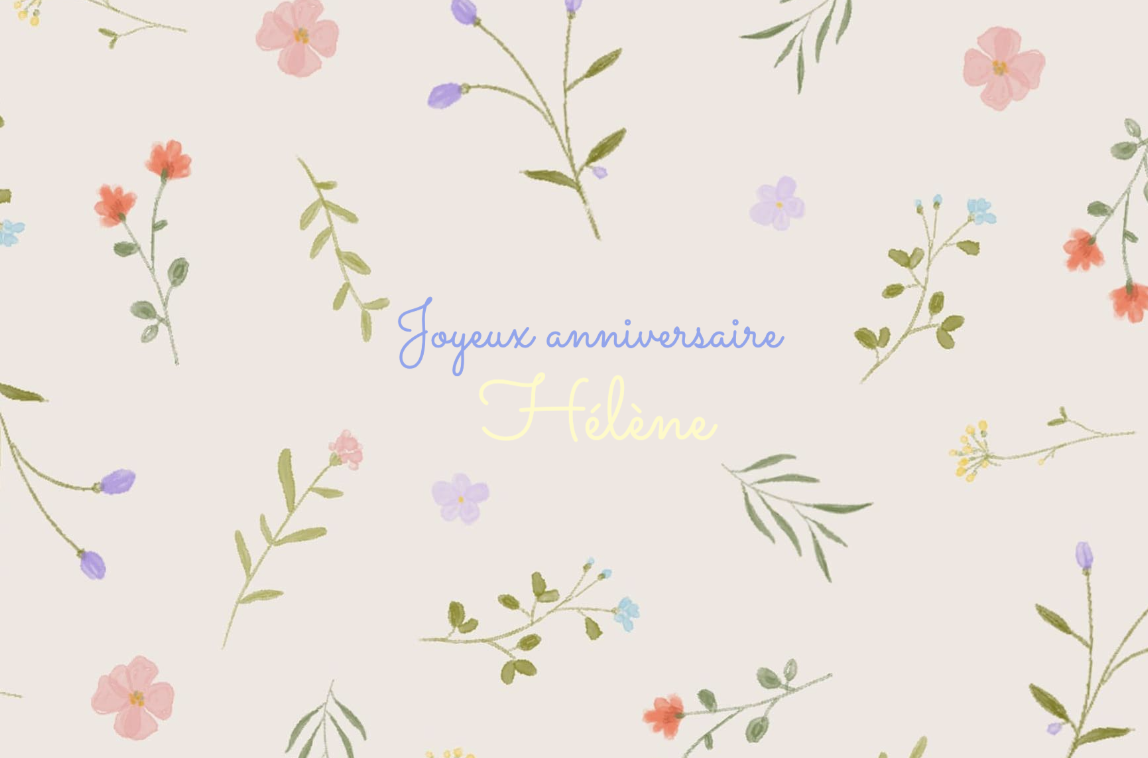 Joyeux anniversaire Hélène ! Carte à personnaliser