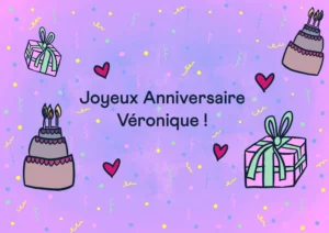 Joyeux anniversaire Véronique : 4 façons de lui souhaiter