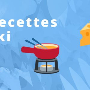 Recettes faciles a realiser au ski