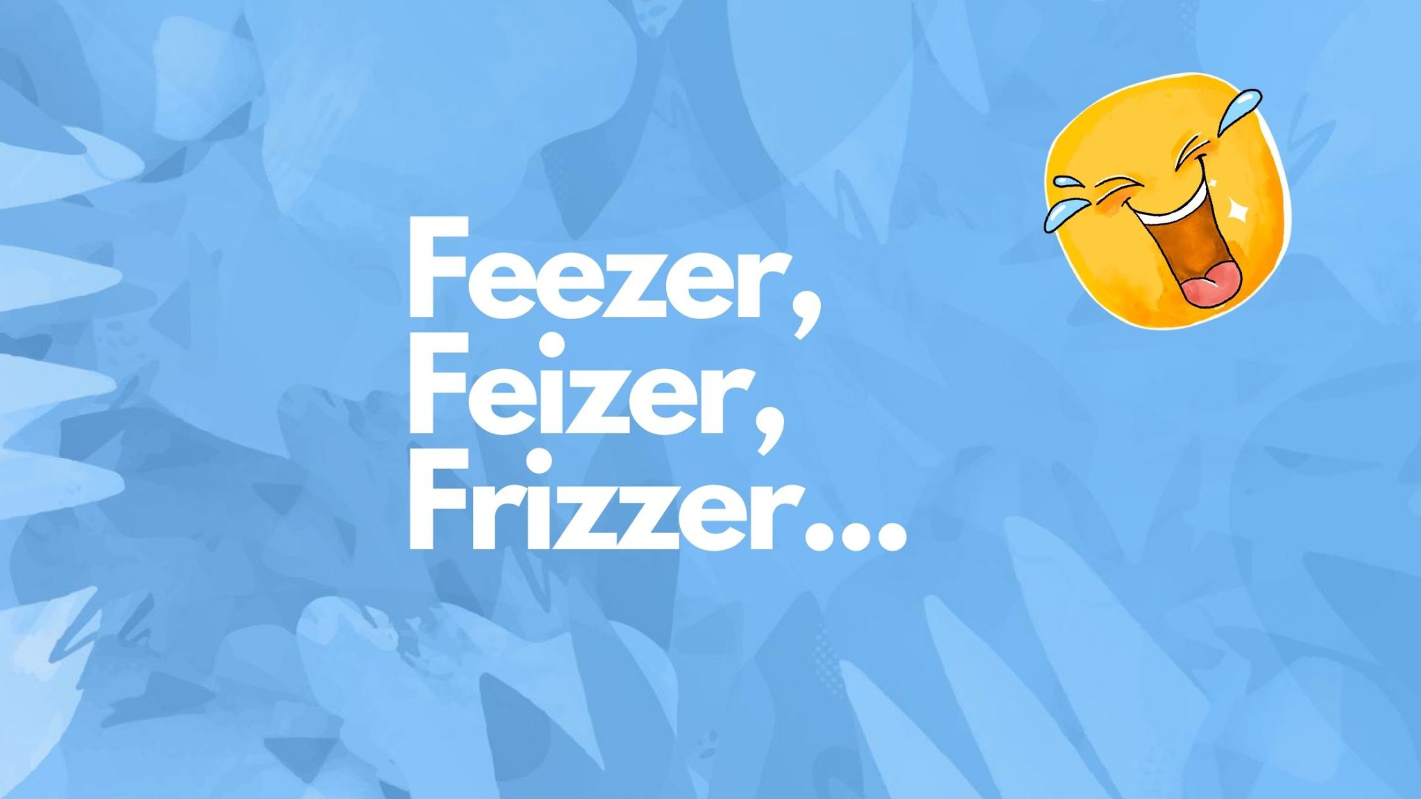 Spitznamen Fizzer, Feezer, Feizer, Frizzer